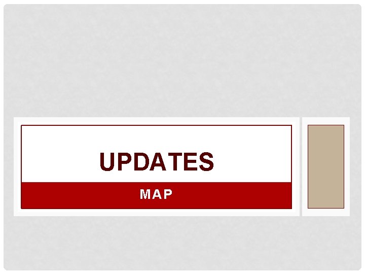 UPDATES MAP 