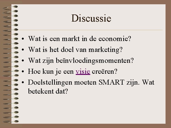 Discussie • • • Wat is een markt in de economie? Wat is het
