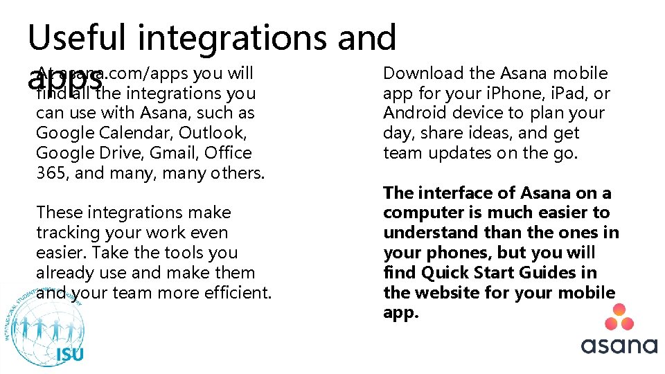 Useful integrations and Download the Asana mobile At asana. com/apps you will apps app