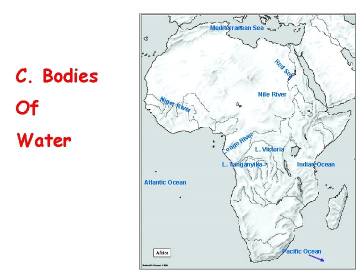 Mediterranean Sea R a Se Of ed C. Bodies Nig Nile River er R
