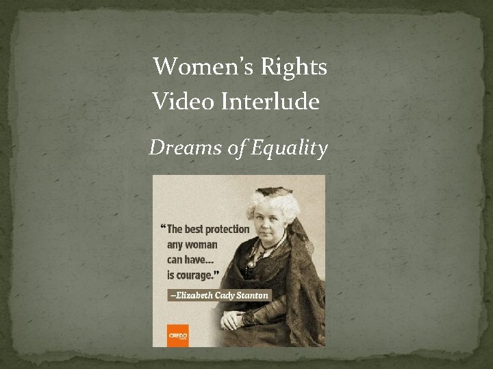 Women’s Rights Video Interlude Dreams of Equality 