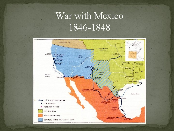 War with Mexico 1846 -1848 