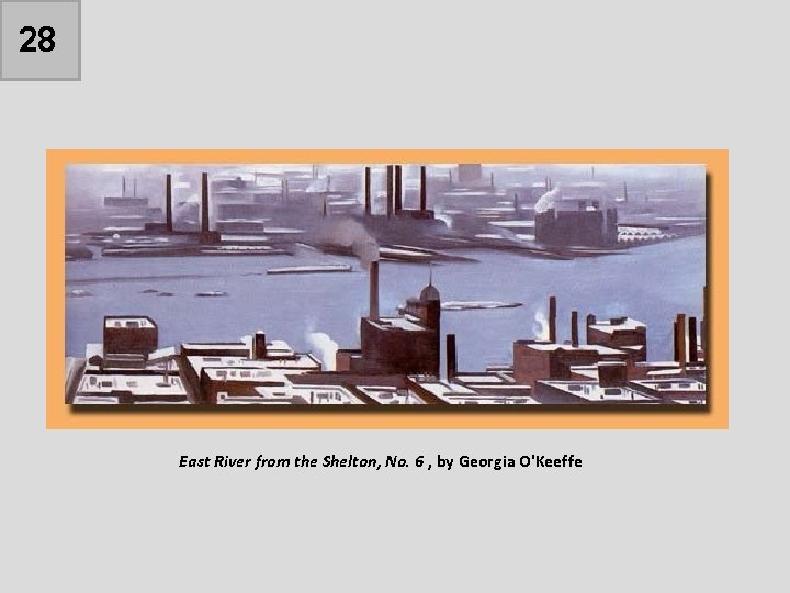28 East River from the Shelton, No. 6 , by Georgia O'Keeffe 