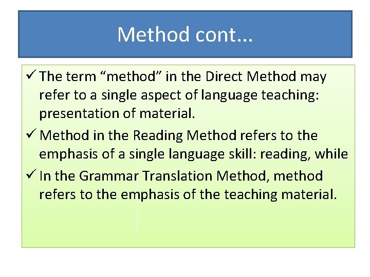 Method cont. . . ü The term “method” in the Direct Method may refer Method cont. . . ü The term “method” in the Direct Method may refer