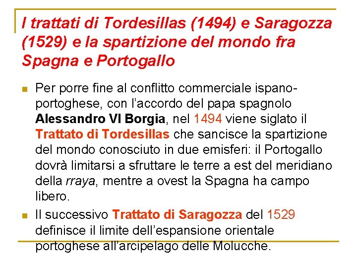 I trattati di Tordesillas (1494) e Saragozza (1529) e la spartizione del mondo fra