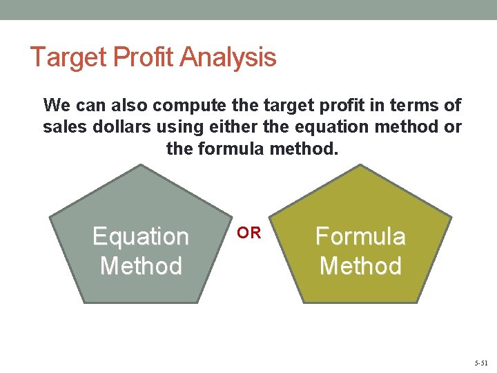 Target Profit Analysis We can also compute the target profit in terms of sales