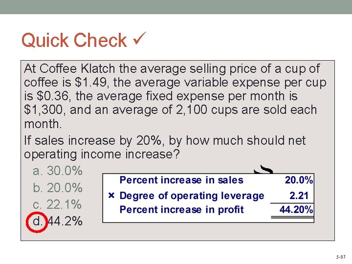 Quick Check At Coffee Klatch the average selling price of a cup of coffee