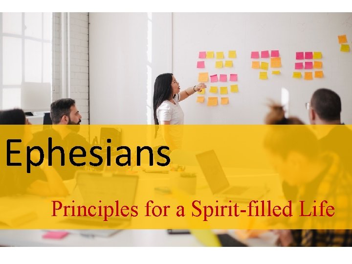 Ephesians Principles for a Spirit-filled Life 