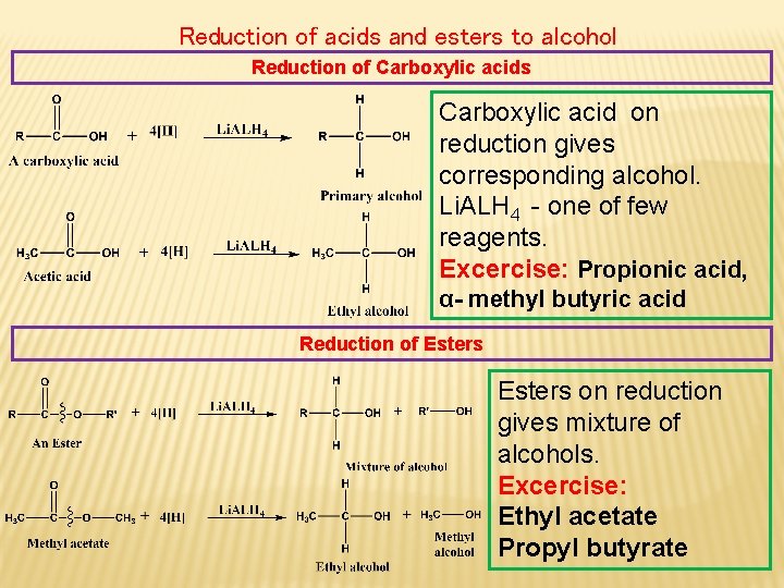 Reduction of acids and esters to alcohol Reduction of Carboxylic acids Carboxylic acid on