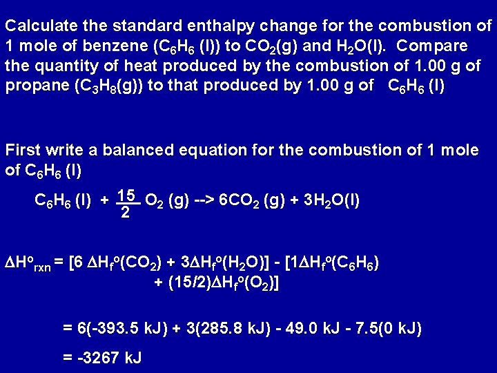 Calculate the standard enthalpy change for the combustion of 1 mole of benzene (C