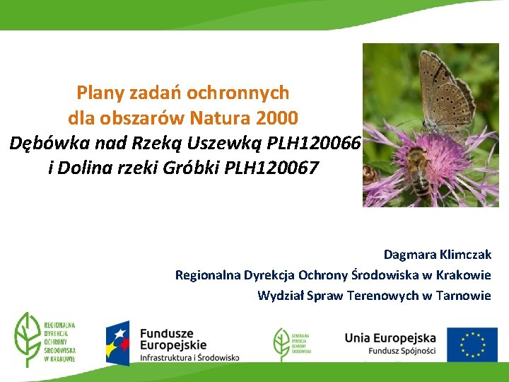 Plany zadań ochronnych dla obszarów Natura 2000 Dębówka nad Rzeką Uszewką PLH 120066 i