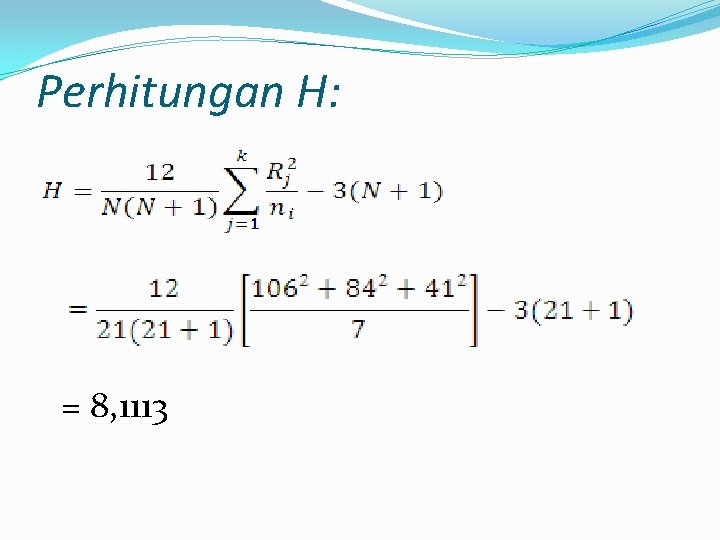 Perhitungan H: = 8, 1113 