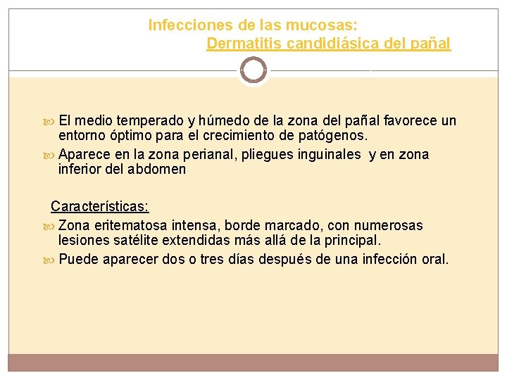 Infecciones de las mucosas: Dermatitis candidiásica del pañal El medio temperado y húmedo de