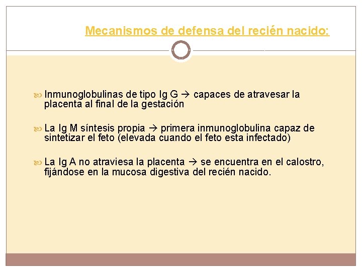 Mecanismos de defensa del recién nacido: Inmunoglobulinas de tipo Ig G capaces de atravesar