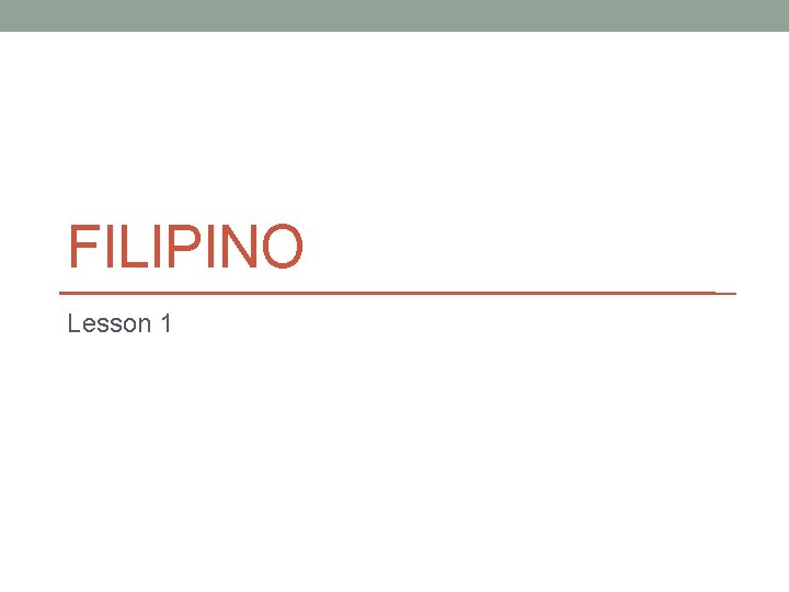 FILIPINO Lesson 1 
