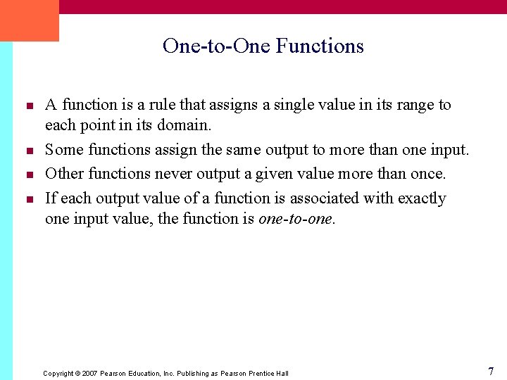 One-to-One Functions n n A function is a rule that assigns a single value