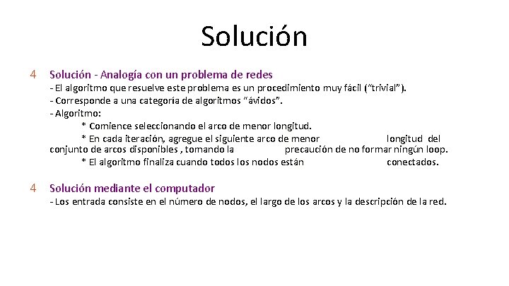 Solución 4 Solución - Analogía con un problema de redes - El algoritmo que Solución 4 Solución - Analogía con un problema de redes - El algoritmo que
