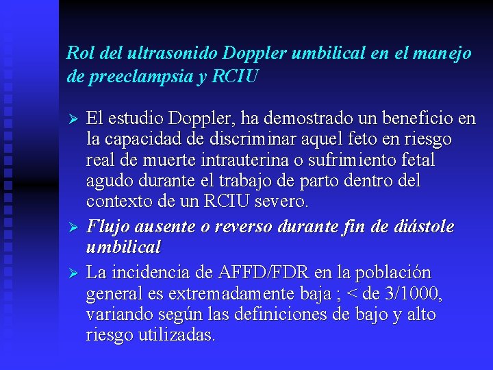 Rol del ultrasonido Doppler umbilical en el manejo de preeclampsia y RCIU Ø Ø