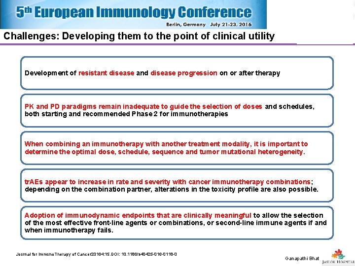 Challenges: Developing them to the point of clinical utility Development of resistant disease and Challenges: Developing them to the point of clinical utility Development of resistant disease and
