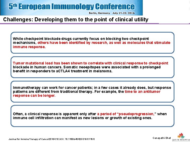Challenges: Developing them to the point of clinical utility While checkpoint blockade drugs currently Challenges: Developing them to the point of clinical utility While checkpoint blockade drugs currently