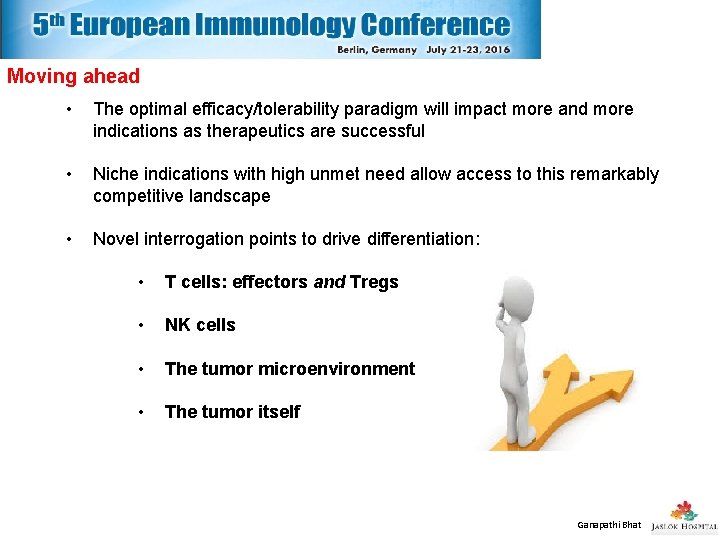 Moving ahead • The optimal efficacy/tolerability paradigm will impact more and more indications as Moving ahead • The optimal efficacy/tolerability paradigm will impact more and more indications as