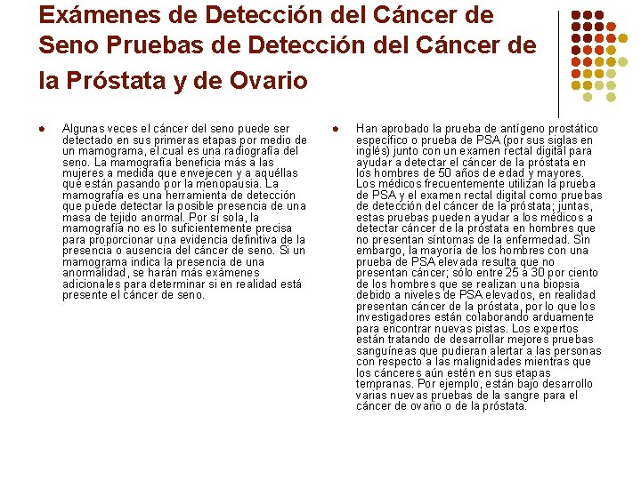 Exámenes de Detección del Cáncer de Seno Pruebas de Detección del Cáncer de la