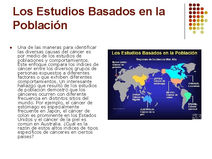 Los Estudios Basados en la Población l Una de las maneras para identificar las