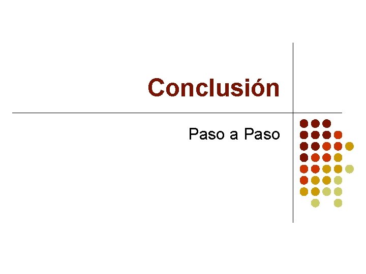 Conclusión Paso a Paso 