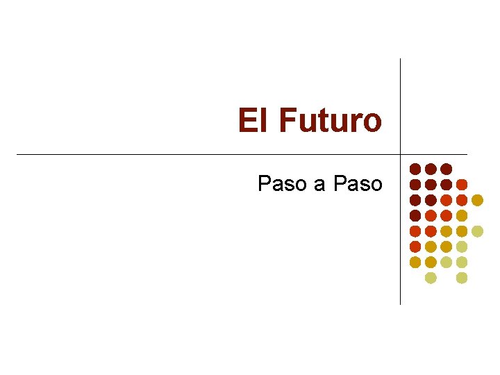 El Futuro Paso a Paso 