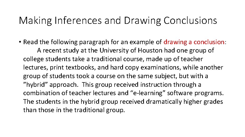 Making Inferences and Drawing Conclusions • Read the following paragraph for an example of