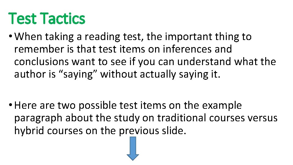 Test Tactics • When taking a reading test, the important thing to remember is
