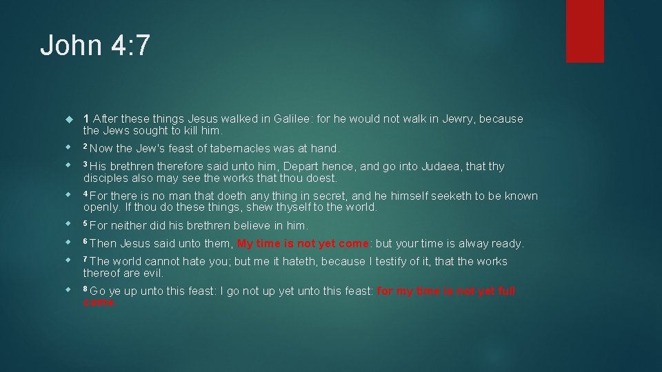 John 4: 7 1 After these things Jesus walked in Galilee: for he would John 4: 7 1 After these things Jesus walked in Galilee: for he would