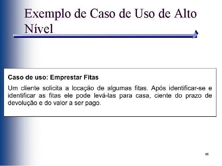 Exemplo de Caso de Uso de Alto Nível 85 