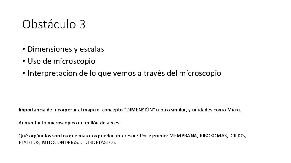Obstáculo 3 • Dimensiones y escalas • Uso de microscopio • Interpretación de lo
