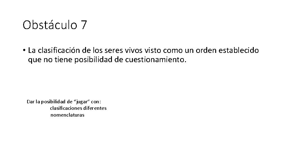 Obstáculo 7 • La clasificación de los seres vivos visto como un orden establecido