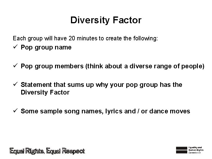 Diversity Factor Each group will have 20 minutes to create the following: ü Pop