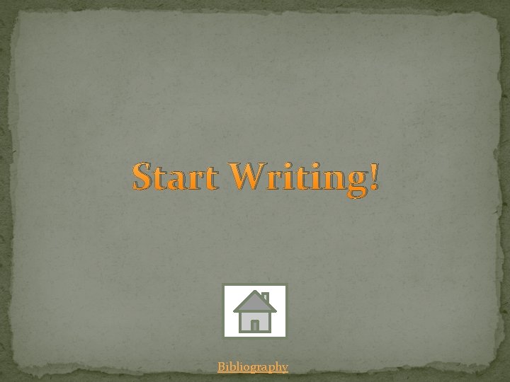 Start Writing! Bibliography 