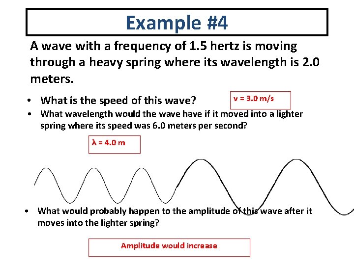 Example #4 A wave with a frequency of 1. 5 hertz is moving through