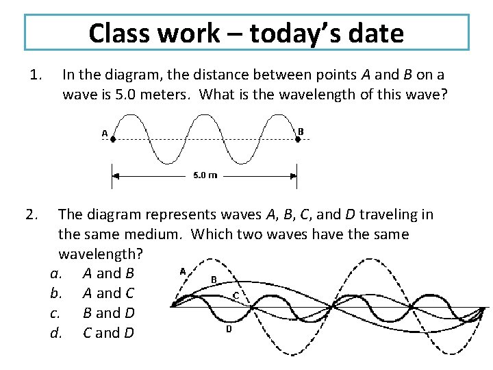 Class work – today’s date 1. 2. In the diagram, the distance between points