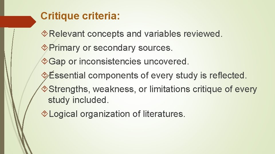 Critique criteria: Relevant concepts and variables reviewed. Primary or secondary sources. Gap or inconsistencies