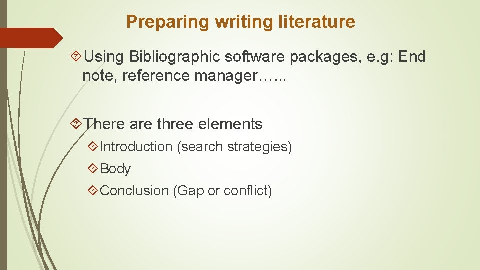 Preparing writing literature Using Bibliographic software packages, e. g: End note, reference manager…. .