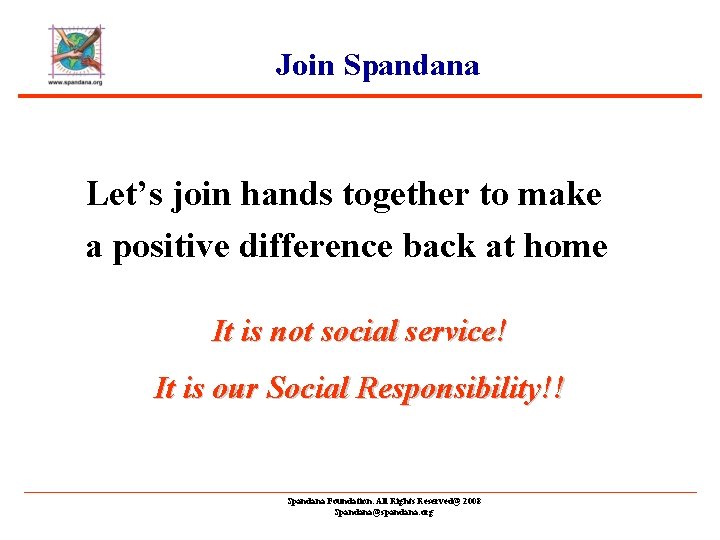 Join Spandana Let’s join hands together to make a positive difference back at home