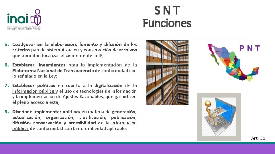 SNT Funciones 5. Coadyuvar en la elaboración, fomento y difusión de los criterios para