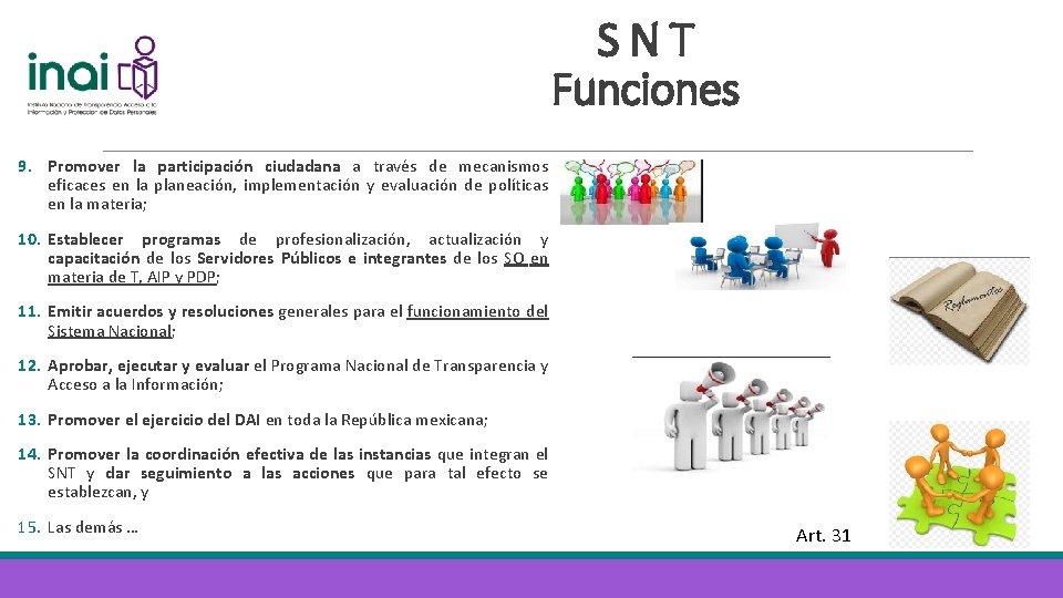 SNT Funciones 9. Promover la participación ciudadana a través de mecanismos eficaces en la