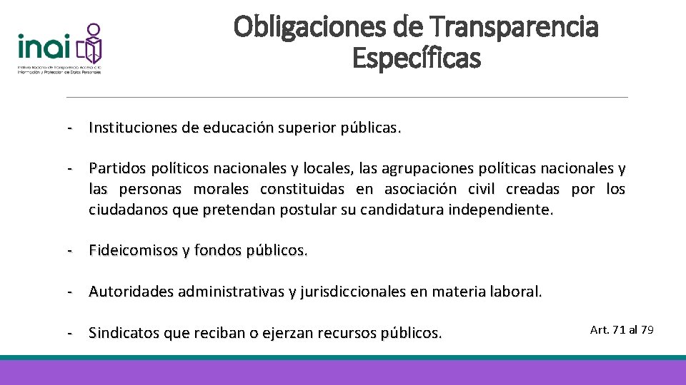 Obligaciones de Transparencia Específicas Instituciones de educación superior públicas. Partidos políticos nacionales y locales,