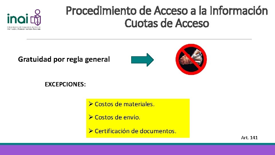 Procedimiento de Acceso a la Información Cuotas de Acceso Gratuidad por regla general EXCEPCIONES: