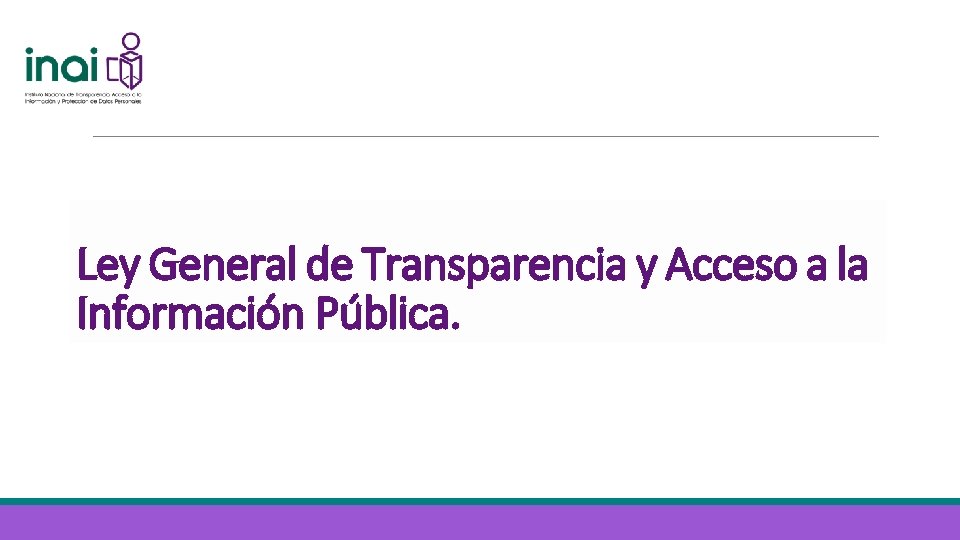 Ley General de Transparencia y Acceso a la Información Pública. 