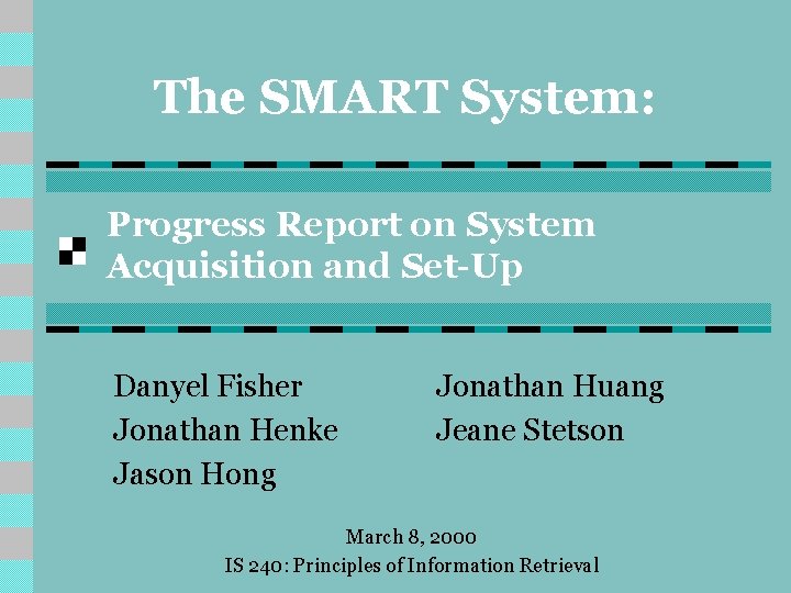 The SMART System Progress Report on System Acquisition