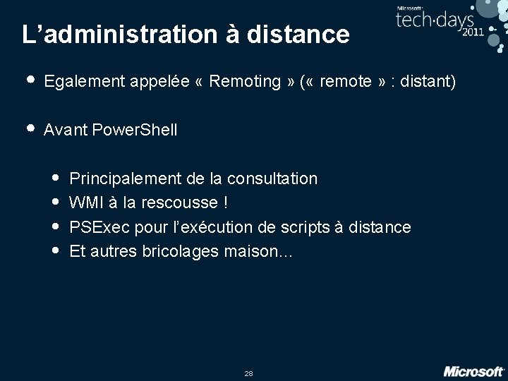L’administration à distance • Egalement appelée « Remoting » ( « remote » : L’administration à distance • Egalement appelée « Remoting » ( « remote » :