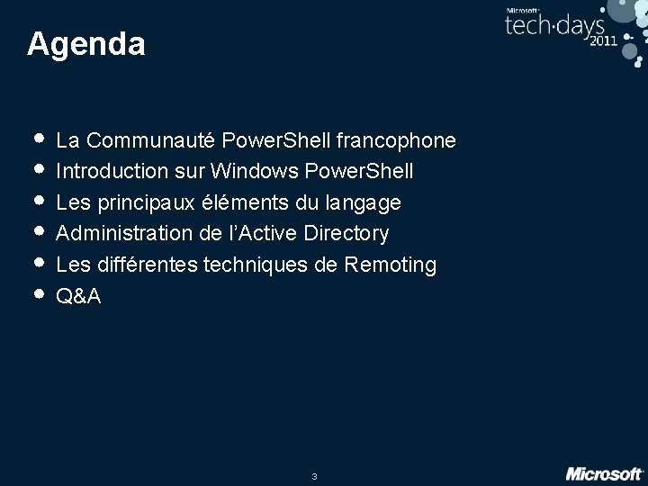 Agenda • La Communauté Power. Shell francophone • Introduction sur Windows Power. Shell • Agenda • La Communauté Power. Shell francophone • Introduction sur Windows Power. Shell •